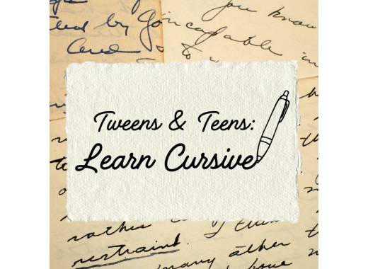 Background is cursive writing. White piece of paper ontop says: Tweens and Teens: Learn Cursive